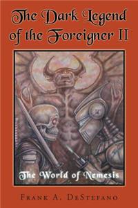 The Dark Legend of the Foreigner II