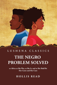 Negro Problem Solved