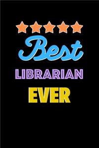 Best Librarian Evers Notebook - Librarian Funny Gift
