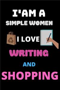 i am a simple women i love writing and shopping