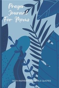 Prayer Journal For Moms With Inspirational Bible Quotes