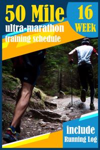 50-Mile Ultra-Marathon Training schedule