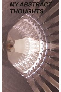 My Abstract Thoughts