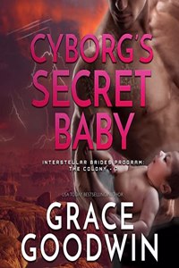 Cyborg's Secret Baby Lib/E