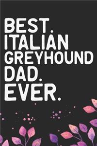 Best Italian Greyhound Dad Ever