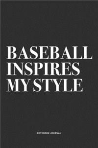 Baseball Inspires My Style