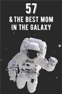 57 & The Best Mom In The Galaxy