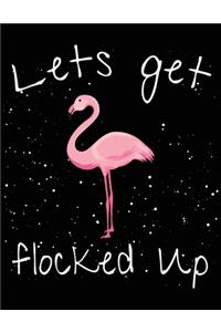 Lets get flocked up