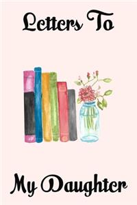 Letters to my daughter