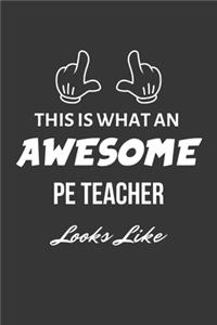 This Is What An Awesome PE Teacher Looks Like Notebook