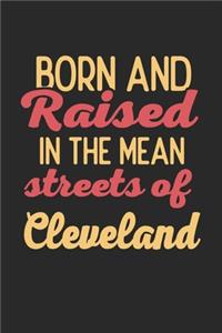 Born And Raised In The Mean Streets Of Cleveland