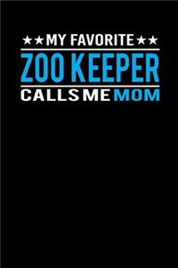 My Favorite Zoo Keeper Calls Me Mom