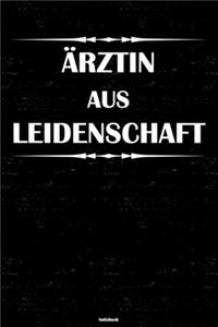 Ärztin aus Leidenschaft Notizbuch
