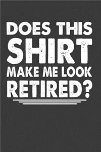 Does This Shirt Make Me Look Retired?