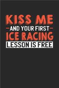 Kiss me and your first Ice Racing lesson is free