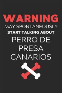 Warning May Spontaneously Start Talking About Perro de Presa Canarios