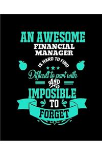 An Awesome Financial Manager Is Hard to Find Difficult to Part with and Impossible to Forget