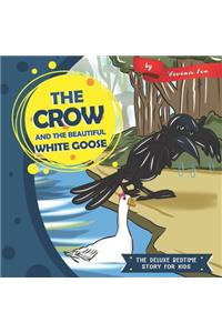 The Crow and the Beautiful White Goose