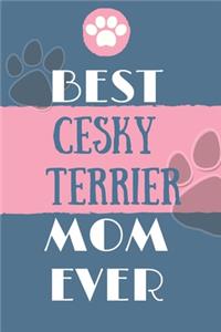 Best Cesky Terrier Mom Ever Notebook Gift