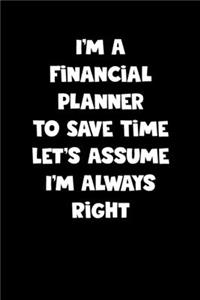Financial Planner Notebook - Financial Planner Diary - Financial Planner Journal - Funny Gift for Financial Planner