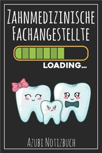 Zahnmedizinische Fachangestellte Loading... Azubi Notizbuch