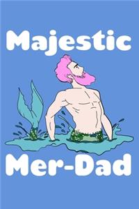 Majestic Mer-Dad
