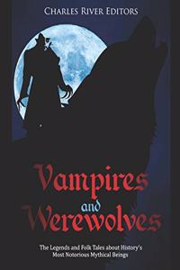 Vampires and Werewolves