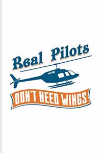 Real Pilots Don't Need Wings