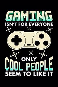 Gaming Isn't For Everyone Only Cool People Seems To Like It