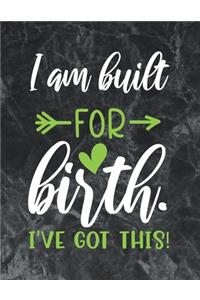 I am built for birth. I've got this