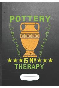 Pottery Is My Therapy