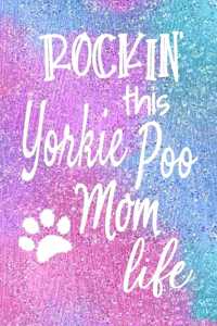 Rockin This Yorkie Poo Mom Life