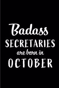 Badass Secretaries Are Born In October