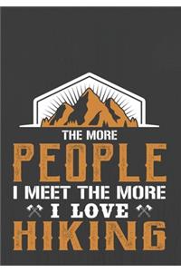 The More People I Meet the More I Love Hiking