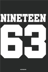 Nineteen 63 Notebook