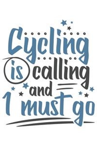 Cycling Is Calling And I Must Go