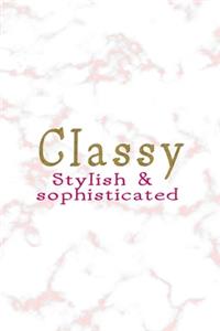 Classy Stylish & Sophisticated