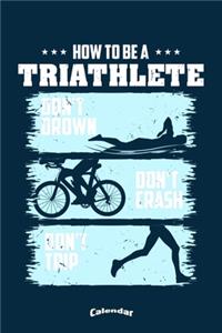 My How To Be A Triathlete Triathlon Calendar