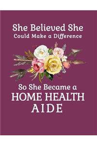 She Believed She Could Make a Difference So She Became a Home Health Aide