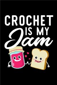Crochet Is My Jam