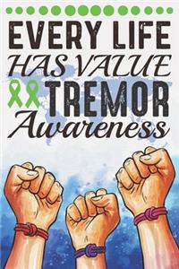 Every Life Has Value Tremor Awareness