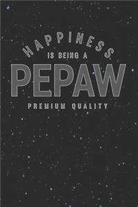 Happiness Is Being A Pepaw Premium Quality