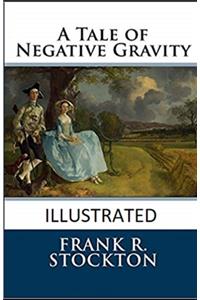 A Tale of Negative Gravity Illustrated