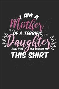 I am a mother of a terrific daughter - and yes, she bought me this shirt