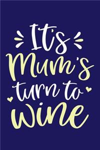 It's Mum's Turn To Wine