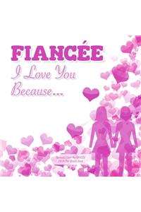 Fiancée, I Love You Because