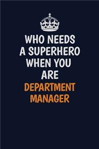 Who Needs A Superhero When You Are Department Manager