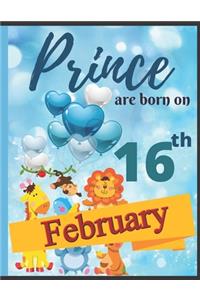 Prince Are Born On 16th February Notebook Journal