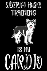 Siberian Husky Training Is My Cardio