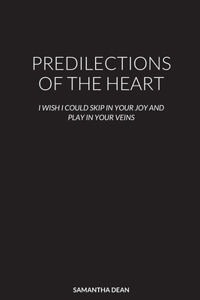 Predilections of the Heart